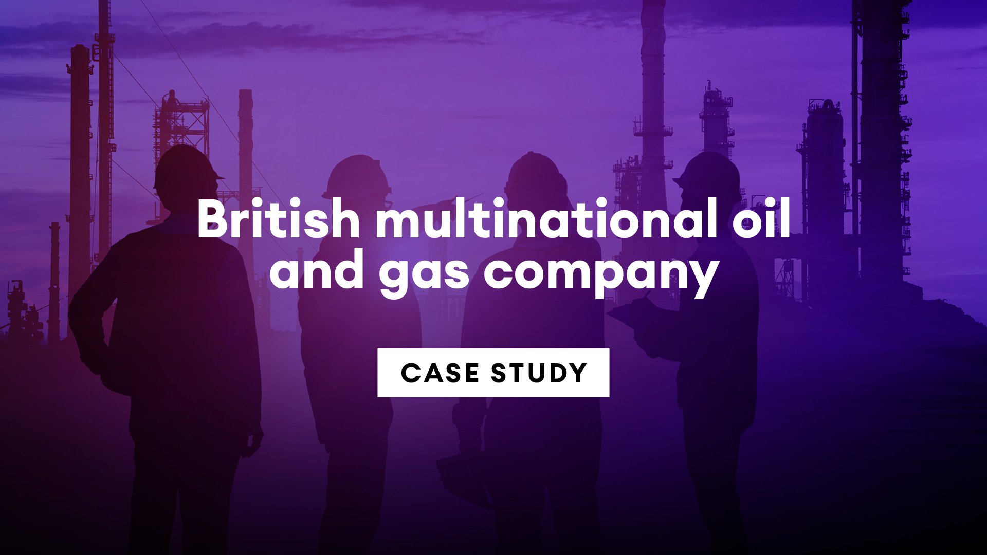 CaseStudy_BritishMultinationalOilAndGas